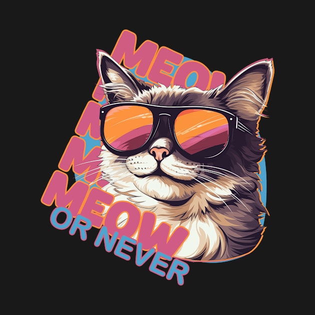 Meow Or Never by QuirkyFlairTees