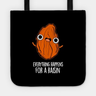 Everything Happens For A Raisin Cute Food Pun Tote