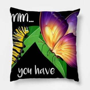 Funny Silly Caterpillar Monarch Butterfly Humor Meme Gift Pillow