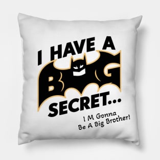I Have a Big Secret - I'm Going To Be a Big Brother Pillow