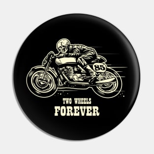 Two Wheels Forever Pin