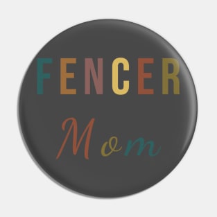 Fencer mom Pin