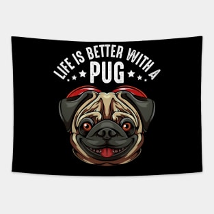 Pug - Life Is Better With A Pug - Cute Dog Tapestry