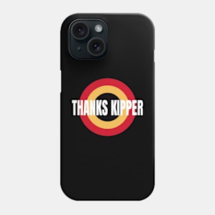 thanks kipper Phone Case