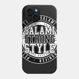 Salami Strong Style #SSS Phone Case