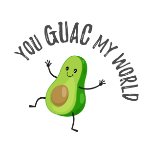 You Guac My World T-Shirt