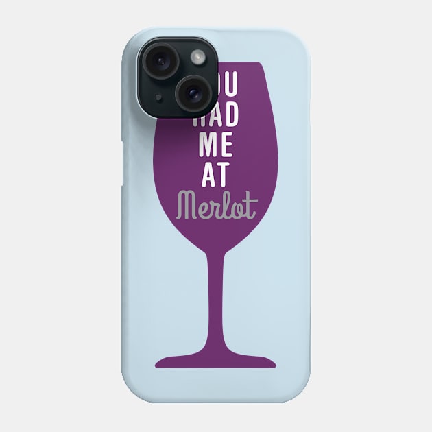 You had me at merlot Phone Case by oddmatter