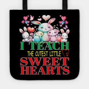Cute I Teach The Cutest Little Sweet Hearts Valentines Day Teacher Educator Tote