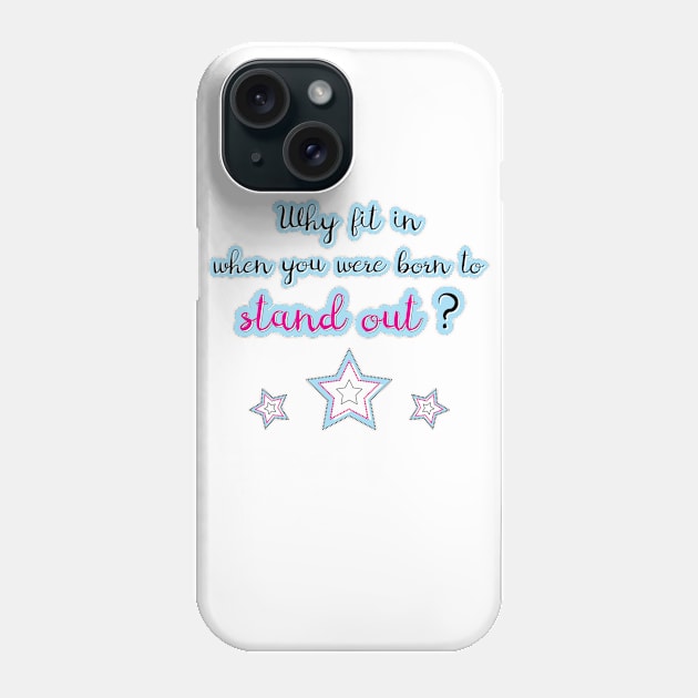 Why fit in, when you were born to stand out? Phone Case by Marija154