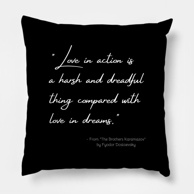 A Quote about Love from "The Brothers Karamazov" by Fyodor Dostoevsky Pillow by Poemit