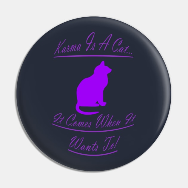 Karma Is A Cat Original Pin by Maries Papier Bleu