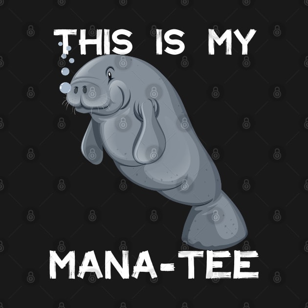 Manatee - This Is My Mana Tee by Kudostees