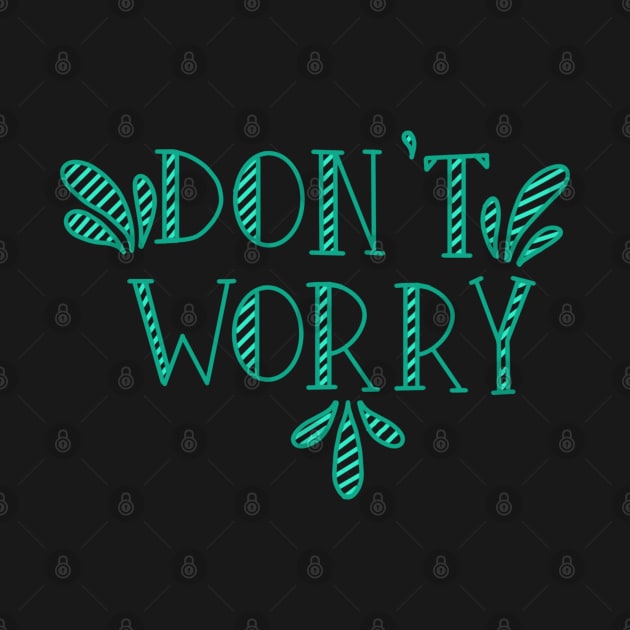 Don't Worry by LC Disnerd Designs