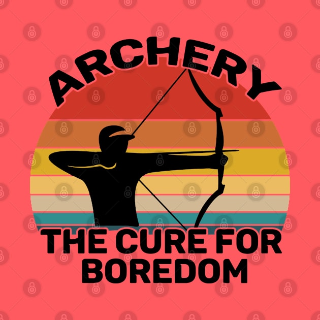 Archery - Archery The Cure For Boredom by Kudostees