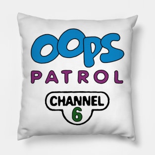 Oops Patrol Pillow