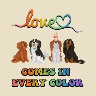 Love Comes in Every Color, All Four Cavaliers T-Shirt