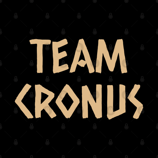 Team Cronus Ancient Greece Greek Mythology Titan God by LegitHooligan