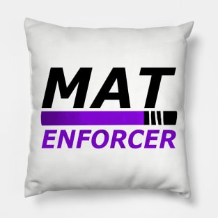 "Mat Enforcer" -- BJJ Purple Belt Pillow