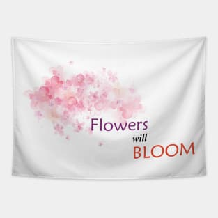 flowers will bloom Tapestry