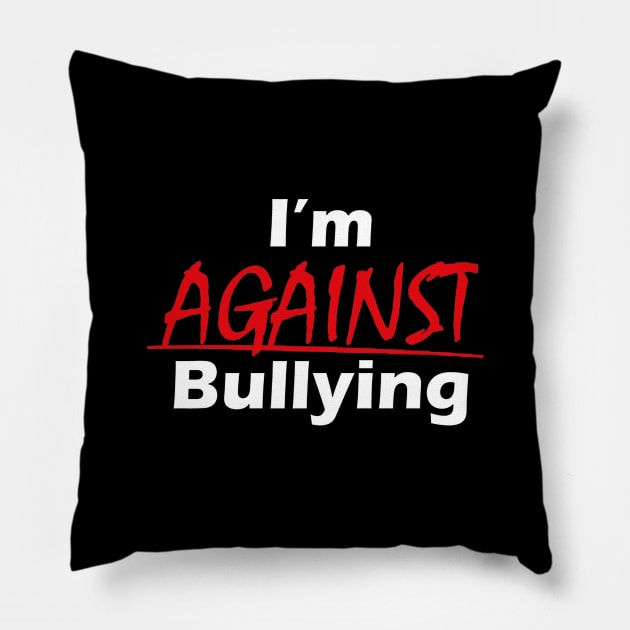 I'm Against Bulling Pillow by Burris