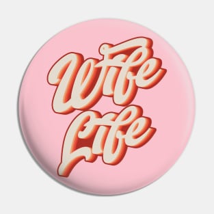 Wife Life Pin