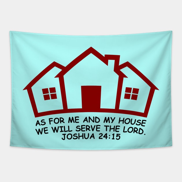 As For Me And My House We Will Serve The Lord | Bible Verse Joshua 24:15 Tapestry by All Things Gospel