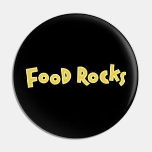Food Rocks! Pin