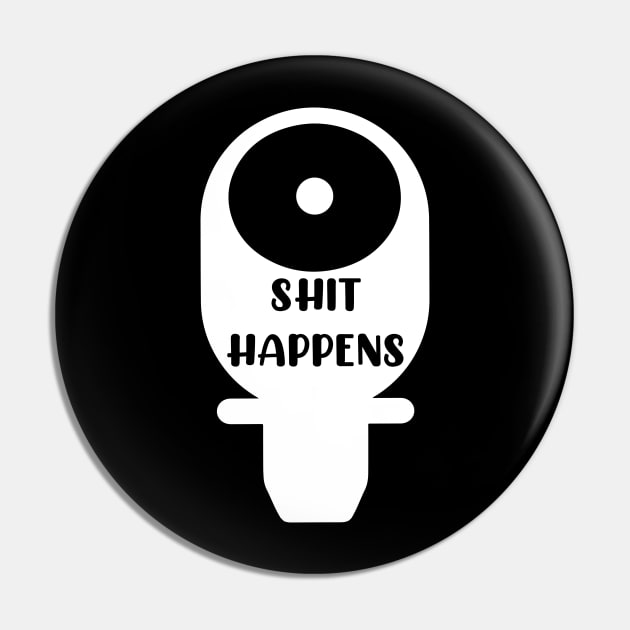 Sh*t Happens | Ostomy Pin by jverdi28