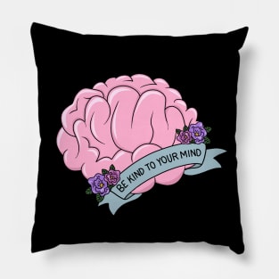 Brain - Be kind to your mind Pillow