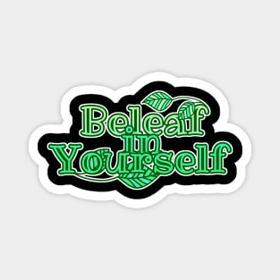 Beleaf In Yourself Botanical Design Magnet