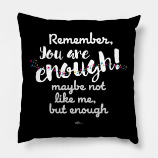 You Are Enough-white Pillow