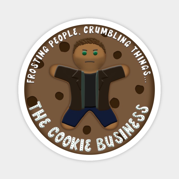 The Cookie Business Magnet by Porcupine8