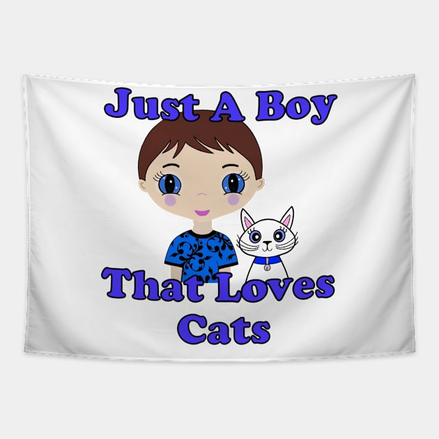 Just A Boy Who Loves Cats Tapestry by SartorisArt1