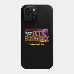 Welcome to the Pet Sematary Phone Case