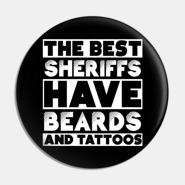Best sheriff have beards and tattoos . Perfect present for mother dad friend him or her Pin by SerenityByAlex