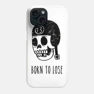 Born To Lose Phone Case