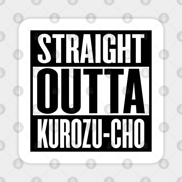 Straight Outta Kurozu-Cho Magnet by inotyler