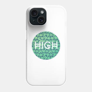 Cannabis / Hemp / 420 / Marijuana  - High Slogan Typo Phone Case