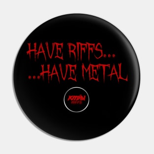 Have Riffs - Kman Logo - RED Pin