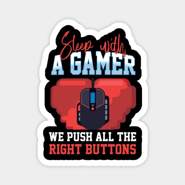 Sleep With A Gamer We Push All The Right Buttons Magnet by Hip City Merch