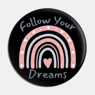 Follow Your Dreams. Dream On, Dream Bigger. Motivational Quote. Pin