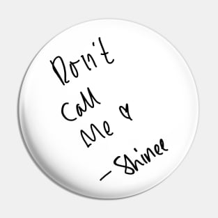 Don't Call Me - SHINee Pin