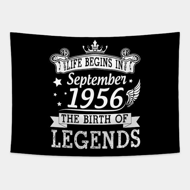 Life Begins In September 1956 The Birth Of Legends Happy Birthday 64 Years Old To Me You Tapestry by bakhanh123