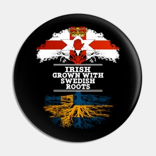 Northern Irish Grown With Swedish Roots - Gift for Swedish With Roots From Sweden Pin