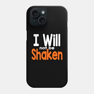 Colorful I will not be shaken Design Phone Case