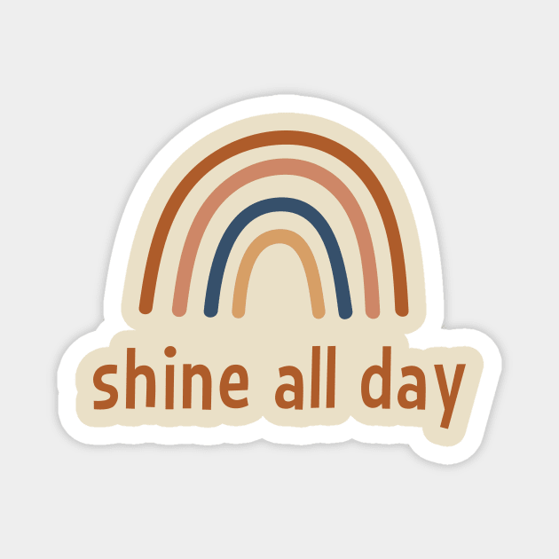 Shine all day Magnet by Forever Mommy