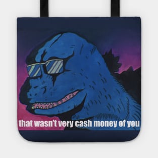 that wasn’t very cash money of you Tote