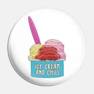 Ice Cream And Chill Pin