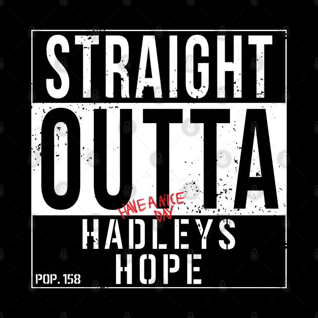 Straight Outta Hadley's Hope by CCDesign