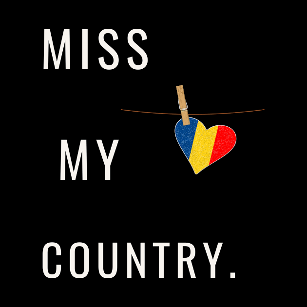 Miss my country nation lovers romania by simpleprodshop